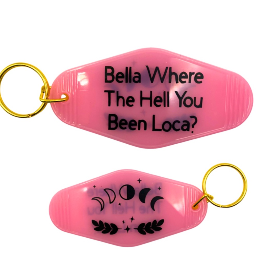 Bella Where The Hell You Been Located Hotel Keychain, Twilight Series